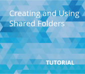 Creating and Using Shared Folders