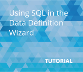 Using SQL in the Data Definition Wizard
